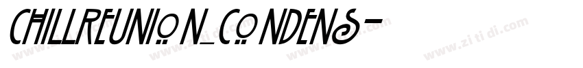 ChillReunion_Condens字体转换