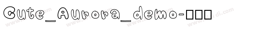 Cute_Aurora_demo字体转换