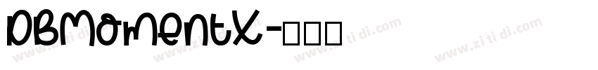 DBMomentX字体转换