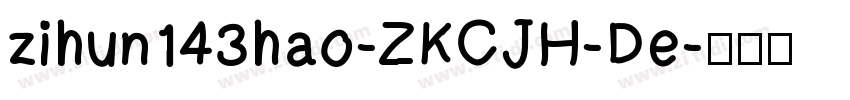 zihun143hao-ZKCJH-De字体转换