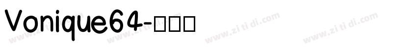 Vonique64字体转换