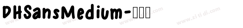 DHSansMedium字体转换