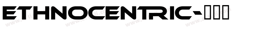 Ethnocentric字体转换
