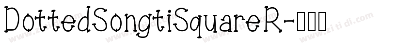 DottedSongtiSquareR字体转换