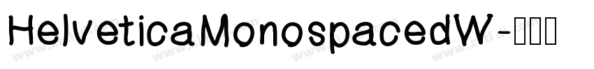 HelveticaMonospacedW字体转换