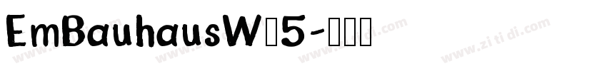 EmBauhausW05字体转换