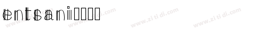entsani字体转换