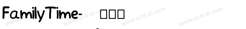 FamilyTime字体转换