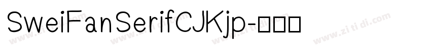 SweiFanSerifCJKjp字体转换