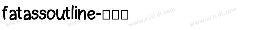 fatassoutline字体转换