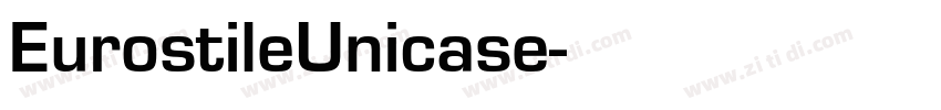 EurostileUnicase字体转换