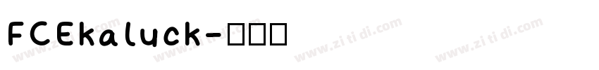 FCEkaluck字体转换