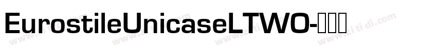 EurostileUnicaseLTWO字体转换