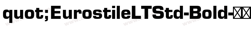 quot;EurostileLTStd-Bold字体转换