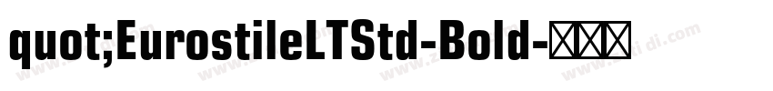 quot;EurostileLTStd-Bold字体转换