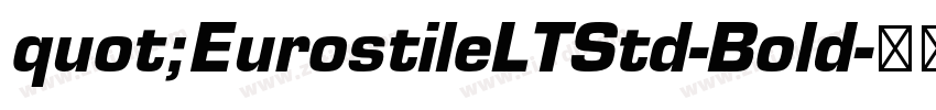quot;EurostileLTStd-Bold字体转换