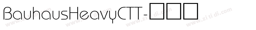 BauhausHeavyCTT字体转换