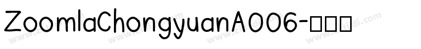 ZoomlaChongyuanA006字体转换