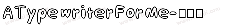 ATypewriterForMe字体转换