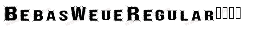BebasWeueRegular字体转换