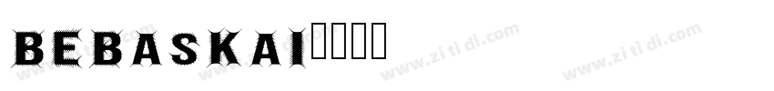 bebaskai字体转换
