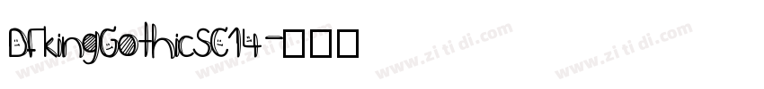 DFkingGothicSC14字体转换