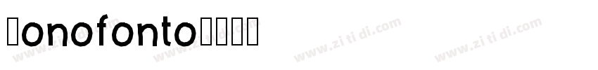 Monofonto字体转换