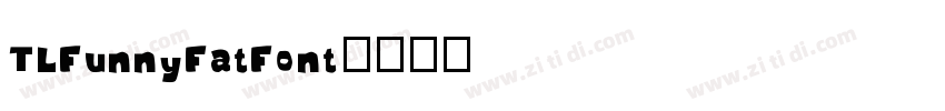 TLFunnyFatFont字体转换