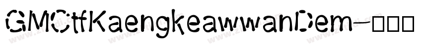 GMCtfKaengkeawwanDem字体转换