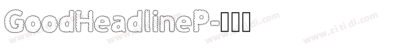 GoodHeadlineP字体转换
