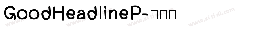 GoodHeadlineP字体转换