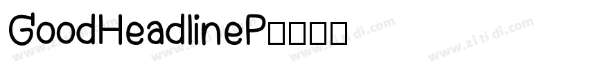 GoodHeadlineP字体转换