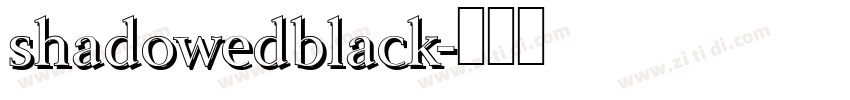 shadowedblack字体转换