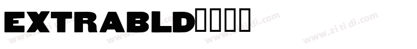 extrabld字体转换 extrabld字体转换