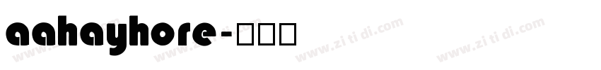 aahayhore字体转换