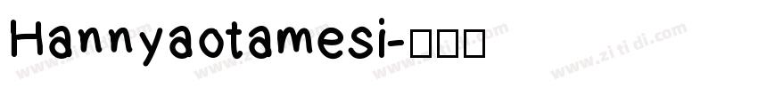 Hannyaotamesi字体转换