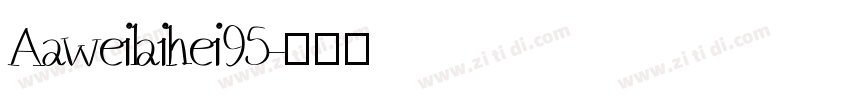 Aaweilaihei95字体转换