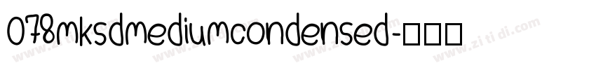078mksdmediumcondensed字体转换