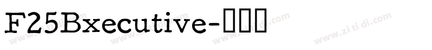 F25Bxecutive字体转换
