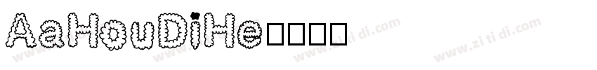 AaHouDiHe字体转换