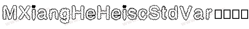 MXiangHeHeiscStdVar字体转换
