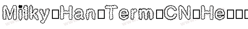 Milky-Han-Term-CN-He字体转换