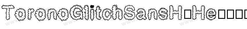 ToronoGlitchSansH2He字体转换