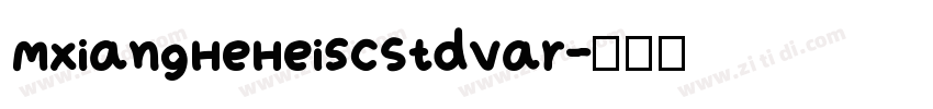 MXiangHeHeiscStdVar字体转换