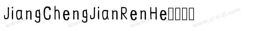 JiangChengJianRenHe字体转换