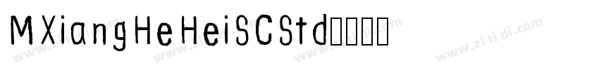 MXiangHeHeiSCStd字体转换