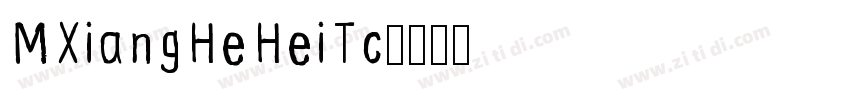 MXiangHeHeiTc字体转换