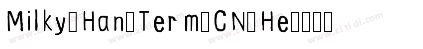 Milky-Han-Term-CN-He字体转换