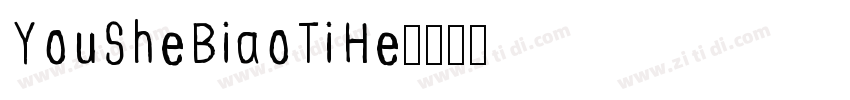 YouSheBiaoTiHe字体转换