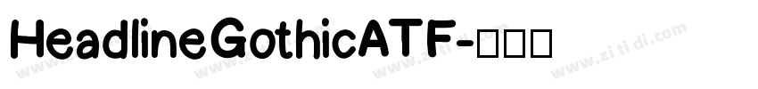 HeadlineGothicATF字体转换
